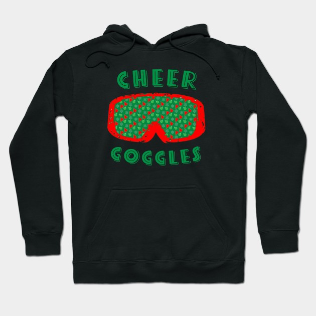 Put on your Cheer Goggles (Beer Goggles) Hoodie by NickiPostsStuff